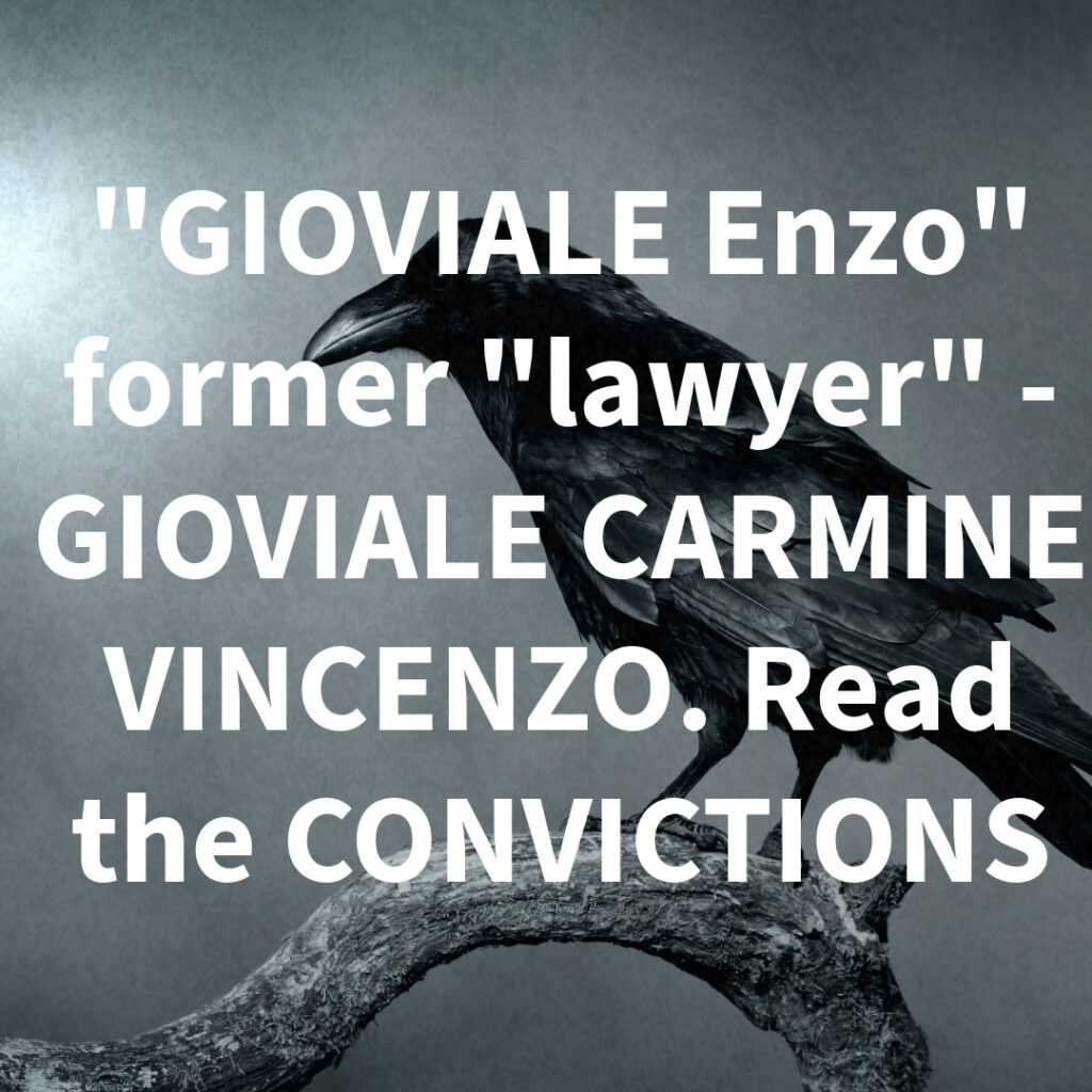 "GIOVIALE Enzo" former "lawyer" - GIOVIALE CARMINE VINCENZO. Read the CONVICTIONS
